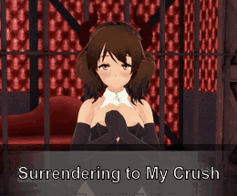 Surrendering to My Crush Sex Game